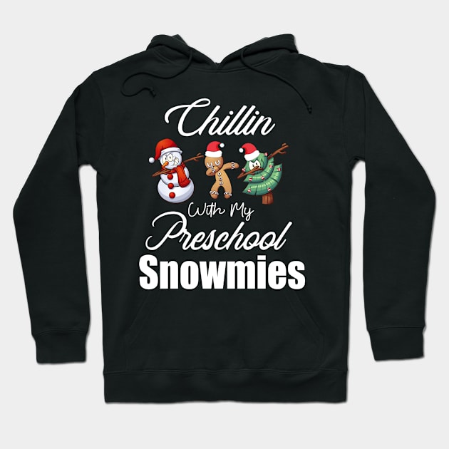 Chillin With My Preschool Snowmies X-Mas Gift For Kids Women Hoodie by Firesquare